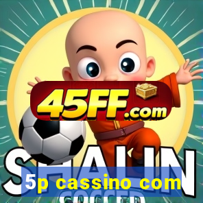 5p cassino com